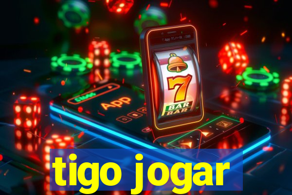 tigo jogar